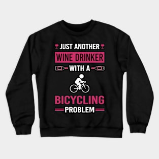 Wine Drinker Bicycling Bicycle Bicyclist Cycling Cycle Cyclist Crewneck Sweatshirt